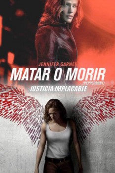 poster Matar o morir (Peppermint)  (2018)