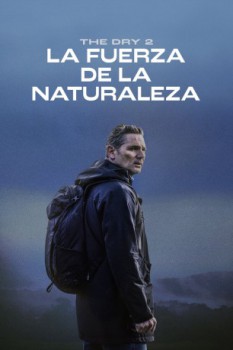 poster The dry 2 La fuerza de la naturaleza