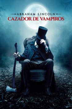 poster Abraham Lincoln: Cazador de vampiros  (2012)