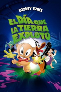 poster El día que la Tierra explotó: Una película de los Looney Tunes  (2024)